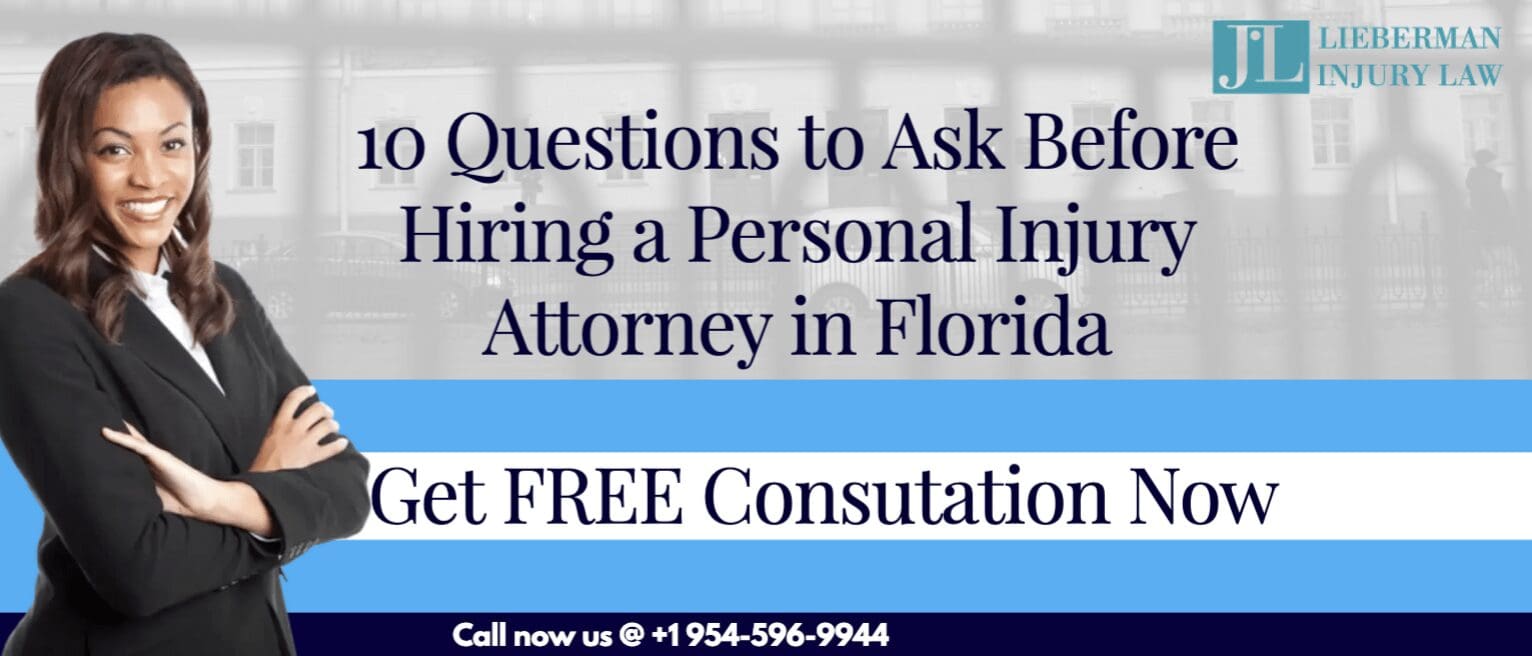 10 Questions to Ask Before Hiring a Personal Injury Attorney in Florida